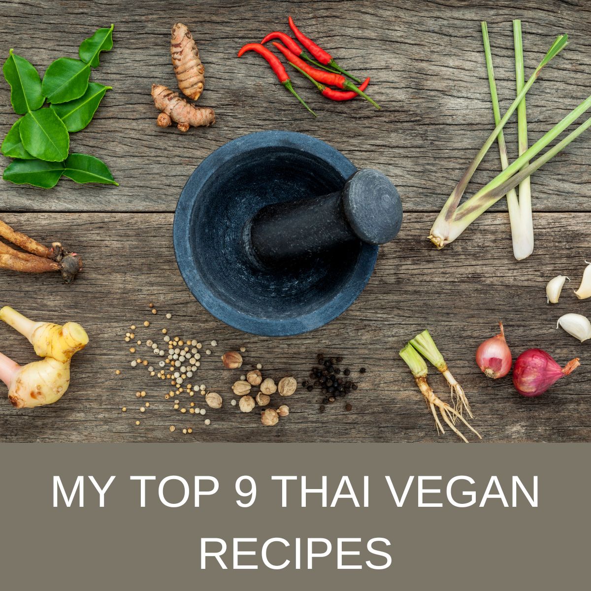 my-top-9-thai-vegan-recipes-thai-spice-display
